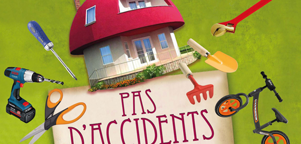 Pas d'accidents dans ma maison