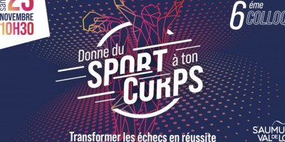 Transformer les échecs en réussite : thème de la nouvelle édition du colloque "Donne du sport à ton corps